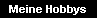 Meine Hobbys