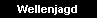 Wellenjagd